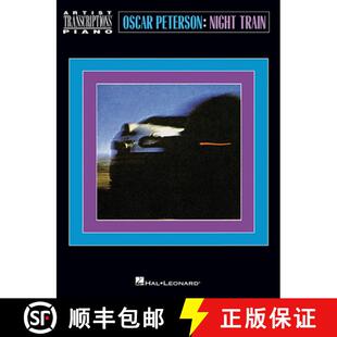 【3-4周达】Oscar Peterson - Night Train: Artist Transcriptions: Piano [9781540021496]