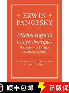 【3-4周达】Michelangelo's Design Principles, Particularly in Relation to Those of Raphael [9780691165264]