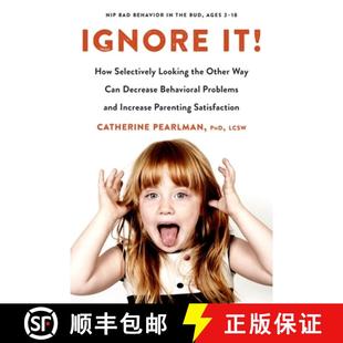 【3-4周达】Ignore It!: How Selectively Looking the Other Way Can Decrease Behavioral Problems and Inc... [9780143130338]