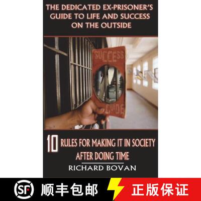 【3-4周达】The Dedicated Ex-Prisoner's Guide to Life and Success on the Outside: 10 Rules for Making ... [9798986317144]