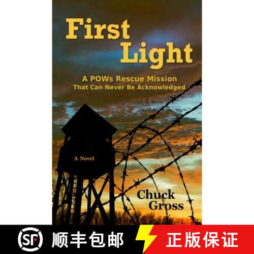 【3-4周达】First Light: A POWs Rescue Mission That Can Never Be Acknowledge [9780983915805]
