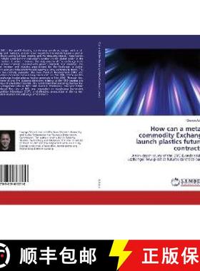 预订 How can a metals commodity Exchange launch plastics futures contracts? [9783659613210]
