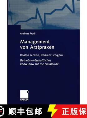【3-4周达】Management von Arztpraxen : Kosten senken, Effizienz steigern. Betriebswirtschaftliches kn... [9783663015741]