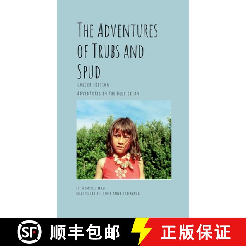 【2-3周达】The Adventures of Trubs and Spud - Colour Edition: Adventures in the Blue Ocean [9781304407856]