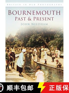 【3-4周达】Bournemouth Past and Present: Britain in Old Photographs [9780752455693]