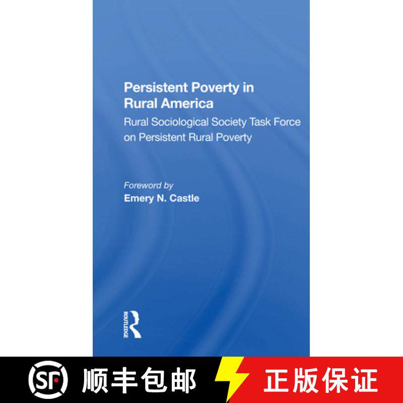 【3-4周达】Persistent Poverty In Rural America: Rural Sociological Society Task Force on Persistent R... [9780367298104]