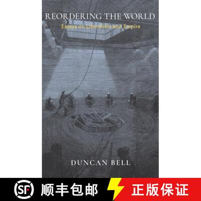 【3-4周达】精装 Reordering the World – Essays on Liberalism and Empire [9780691138787]