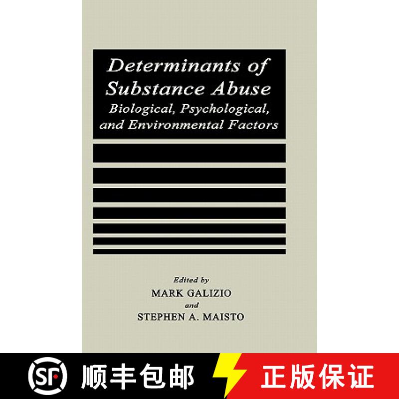 【3-4周达】Determinants of Substance Abuse : Biological , Psychological, and Environmental Factors [9780306418730]