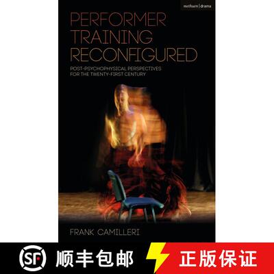 【3-4周达】精装 Performer Training Reconfigured: Post-Psychophysical Perspectives for the Twenty-Firs... [9781350060180]