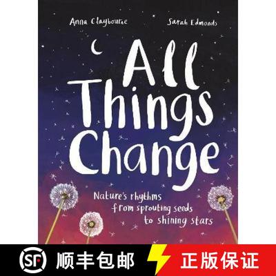 【3-4周达】All Things Change: Nature's rhythms, from sprouting seeds to shining stars [9781913519070]