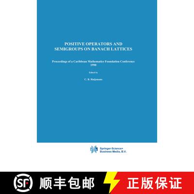 【3-4周达】Positive Operators and Semigroups on Banach Lattices : Proceedings of a Caribbean Mathemat... [9789048142057]