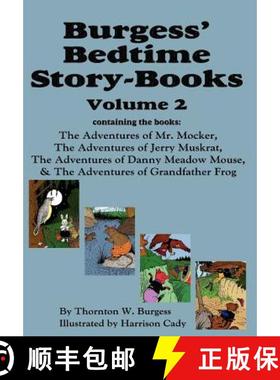 【3-4周达】Burgess' Bedtime Story-Books, Vol. 2: The Adventures of Mr. Mocker, Jerry Muskrat, Danny M... [9781604599763]