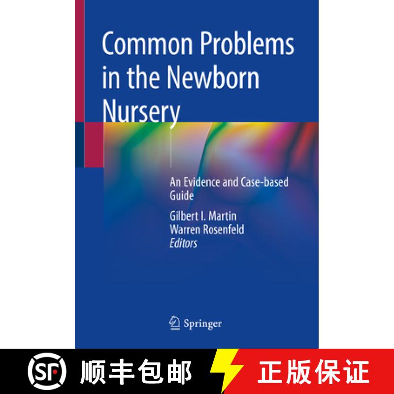 【3-4周达】Common Problems in the Newborn Nursery: An Evidence and Case-Based Guide [9783319956718]