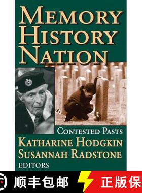 【3-4周达】Memory, History, Nation : Contested Pasts [9781412804882]