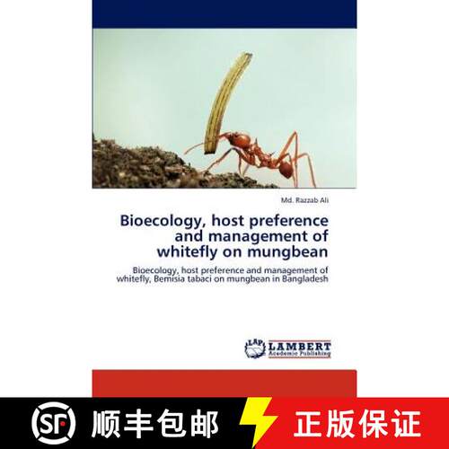 预订 Bioecology, host preference and management of whitefly on mungbean [9783847346425]
