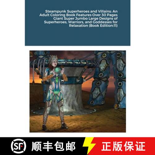 【3-4周达】Steampunk Superheroes and Villains: An Adult Coloring Book Features Over 30 Pages Giant Su... [9781008958135]