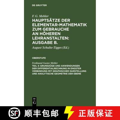 【3-4周达】Hauptsatze der Elementar-Mathematik zum Gebrauche an hoeheren Lehranstalten: Ausgabe B., T... [9783111078960]