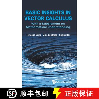 精装 Basic Insights In Vector Calculus: With A Supplement On Mathematical Understanding [9789811222566]