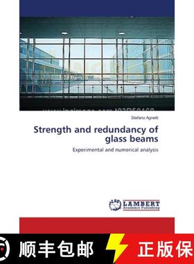 预订 Strength and redundancy of glass beams [9783659534928]