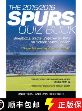 预订 The 2015/2016 Spurs Quiz and Fact Book: Questions, Facts, Figures & Stats on Tottenham's Season [9781911476306]