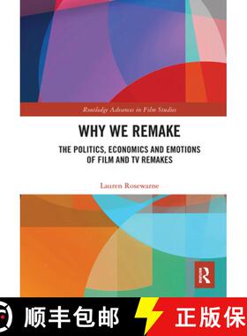 【3-4周达】Why We Remake: The Politics, Economics and Emotions of Film and TV Remakes [9781032400549]