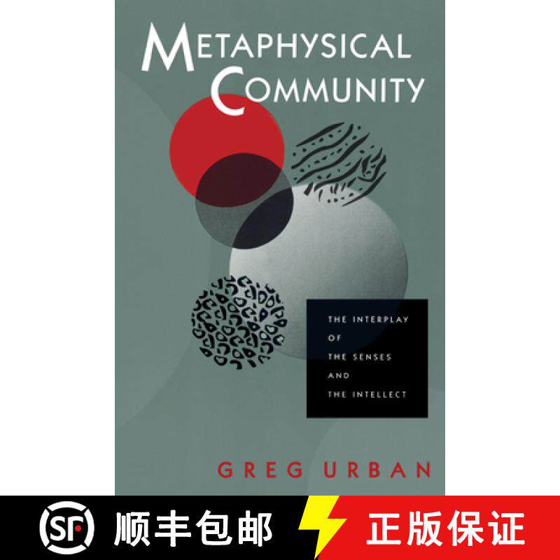 【3-4周达】Metaphysical Community: The Interplay of the Senses and the Intellect [9780292785298]