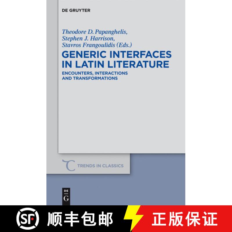 【3-4周达】Generic Interfaces in Latin Literature: Encounters, Interactions and Transformations [9783110303681]