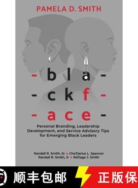 预订 Blackface: Personal Branding, Leadership Development, and Service Advisory Tips for Emerging Bla... [9781737789642]