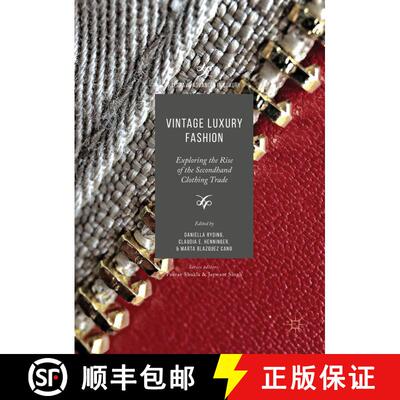 【3-4周达】精装 Vintage Luxury Fashion : Exploring the Rise of the Secondhand Clothing Trade [9783319719849]