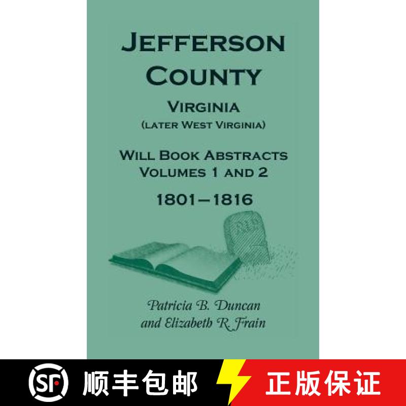 【3-4周达】Jefferson County, Virginia (Later West Virginia), Will Book Abstracts, Volumes 1 and 2, 18... [9780788455148]