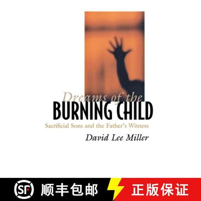 【3-4周达】Dreams of the Burning Child: Sacrificial Sons and the Father's Witness [9780801440571]