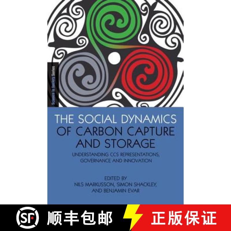 【3-4周达】The Social Dynamics of Carbon Capture and Storage : Understanding CCS Representations, Gov... [9781849713153]