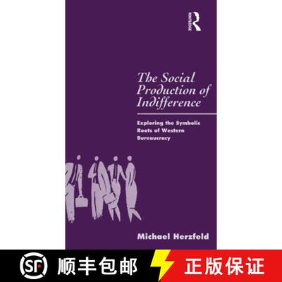 【3-4周达】精装 The Social Production of Indifference: Exploring the Symbolic Roots of Western Bureau... [9780854966387]