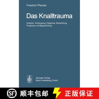 【3-4周达】Das Knalltrauma : Analyse, Vorbeugung, Diagnose, Behandlung, Prognose und Begutachtung [9783642860614]