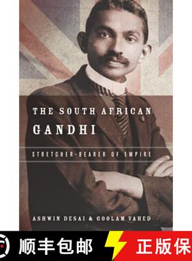 【3-4周达】The South African Gandhi: Stretcher-Bearer of Empire [9780804797177]