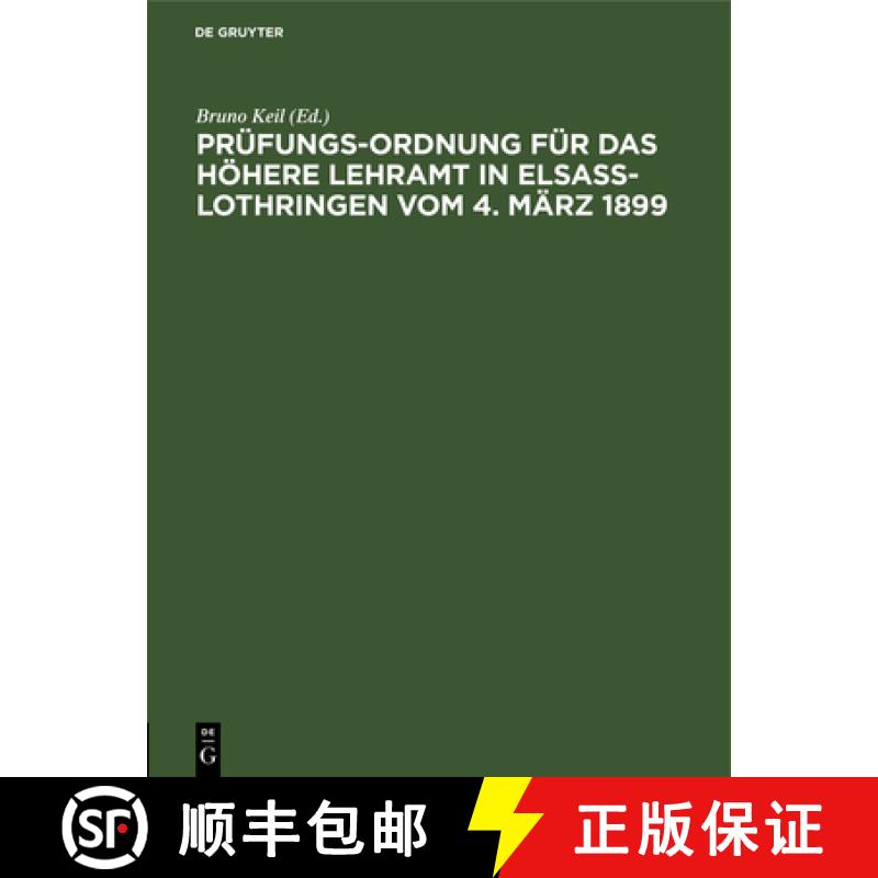 预订 Prüfungs-Ordnung Für Das Höhere Lehramt in Elsaß-Lothringen Vom 4. März 1899,: Unter Berüc... [9783112682197]