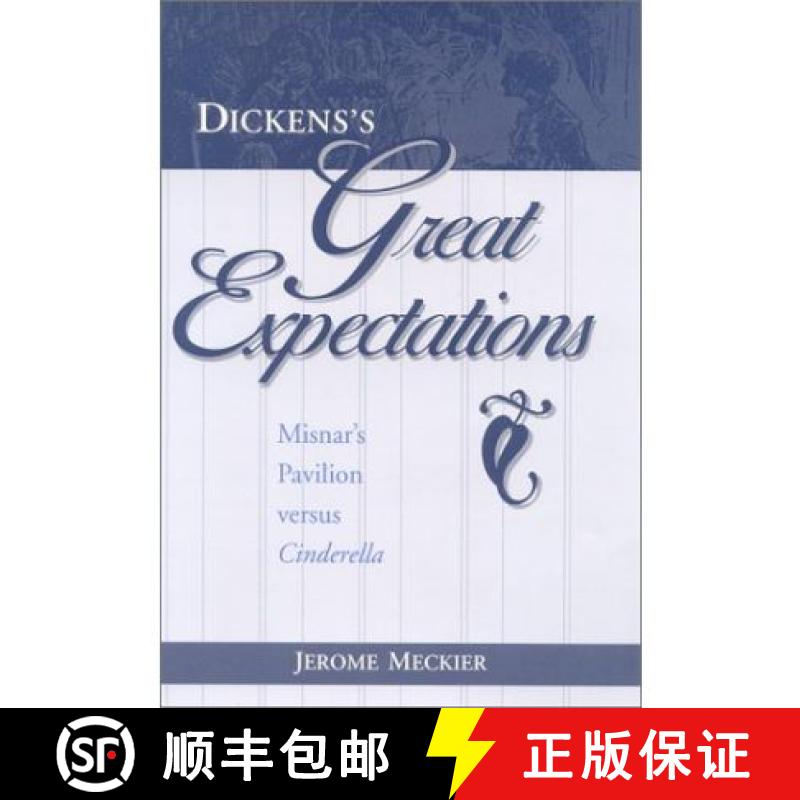 【3-4周达】Dickens's Great Expectations: Misnar's Pavilion Versus Cinderella [9780813122281]