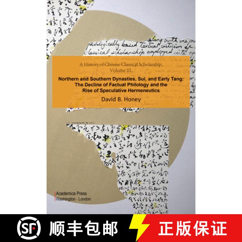 预订 History of Chinese Classical Scholarship, Volume III: Northern and Southern Dynasties, Sui, and ... [9781680539622]