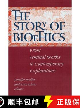 【3-4周达】The Story of Bioethics : From Seminal Works to Contemporary Explorations [9780878401383]