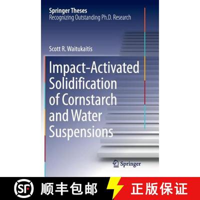 【3-4周达】Impact-Activated Solidification of Cornstarch and Water Suspensions (Softcover reprint of ... [9783319359274]