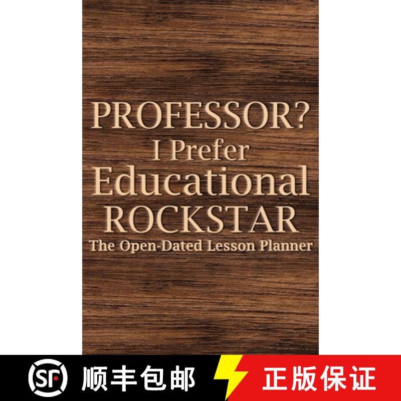【2-3周达】Professor? I Prefer Educational Rockstar: Teacher Lesson Planner, College Teacher Planner,... [9781008932869]