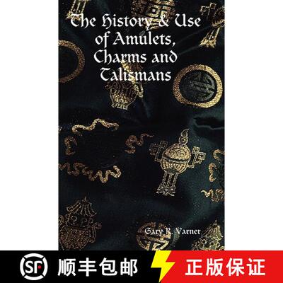 【3-4周达】The History & Use of Amulets, Charms and Talismans [9780557008919]