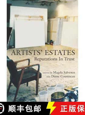 【3-4周达】Artists' Estates: Reputations in Trust [9798985288407]