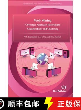 【3-4周达】Web Mining: A Synergic Approach Resorting to Classifications and Clustering [9788770044516]