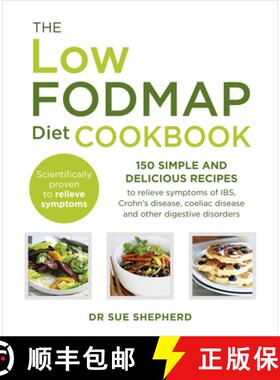 【3-4周达】The Low-FODMAP Diet Cookbook : 150 simple and delicious recipes to relieve symptoms of IBS... [9780091955342]