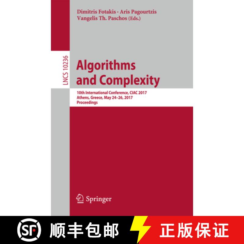 【4周达】Algorithms and Complexity : 10th International Conference, CIAC 2017, Athens, Greece, May 24... [9783319575858]