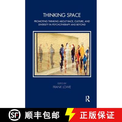 【3-4周达】Thinking Space: Promoting Thinking about Race, Culture and Diversity in Psychotherapy and ... [9781782200598]