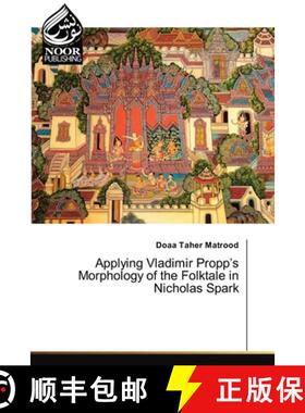 【3-4周达】Applying Vladimir Propp's Morphology of the Folktale in Nicholas Spark [9786207480043]