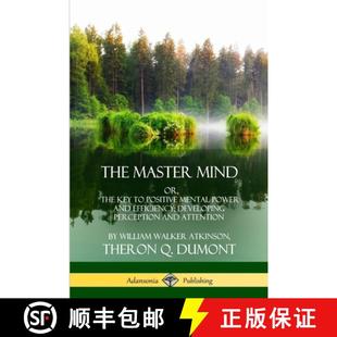 【3-4周达】Master Mind: Or, The Key to Positive Mental Power and Efficiency; Developing Perception an... [9780359022472]