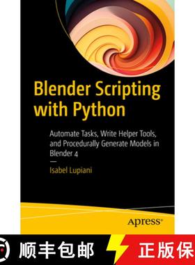 预订 Blender Scripting with Python : Automate Tasks, Write Helper Tools, and Procedurally Generate Mo... [9798868811265]